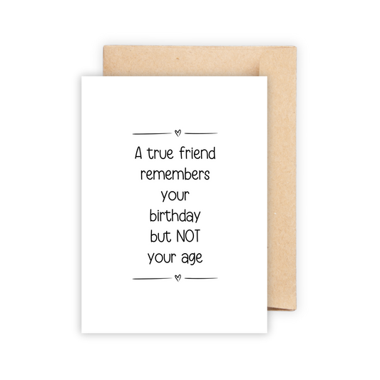 True Friend Never Remembers Your Age