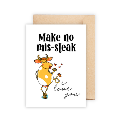 Make No Mis-steak I Love You