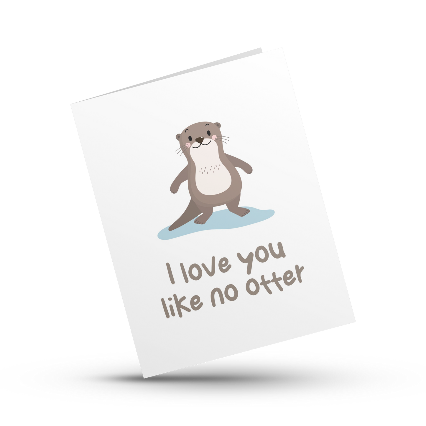 I Love You Like No Otter