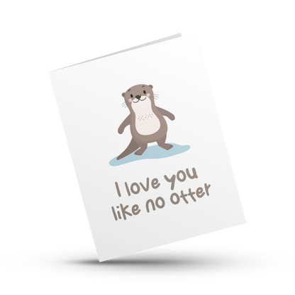 I Love You Like No Otter