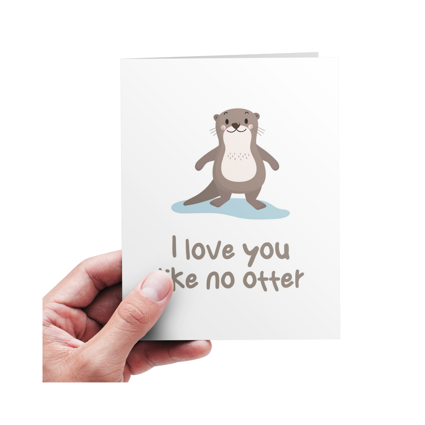 I Love You Like No Otter