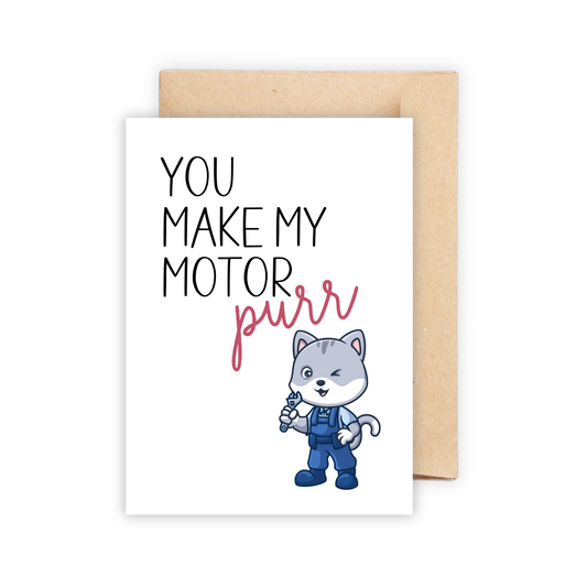 You Make My Motor Purr