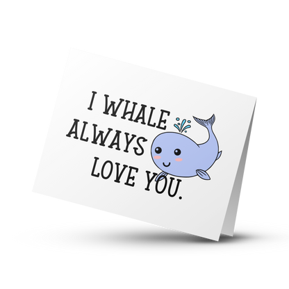 I Whale Always Love You