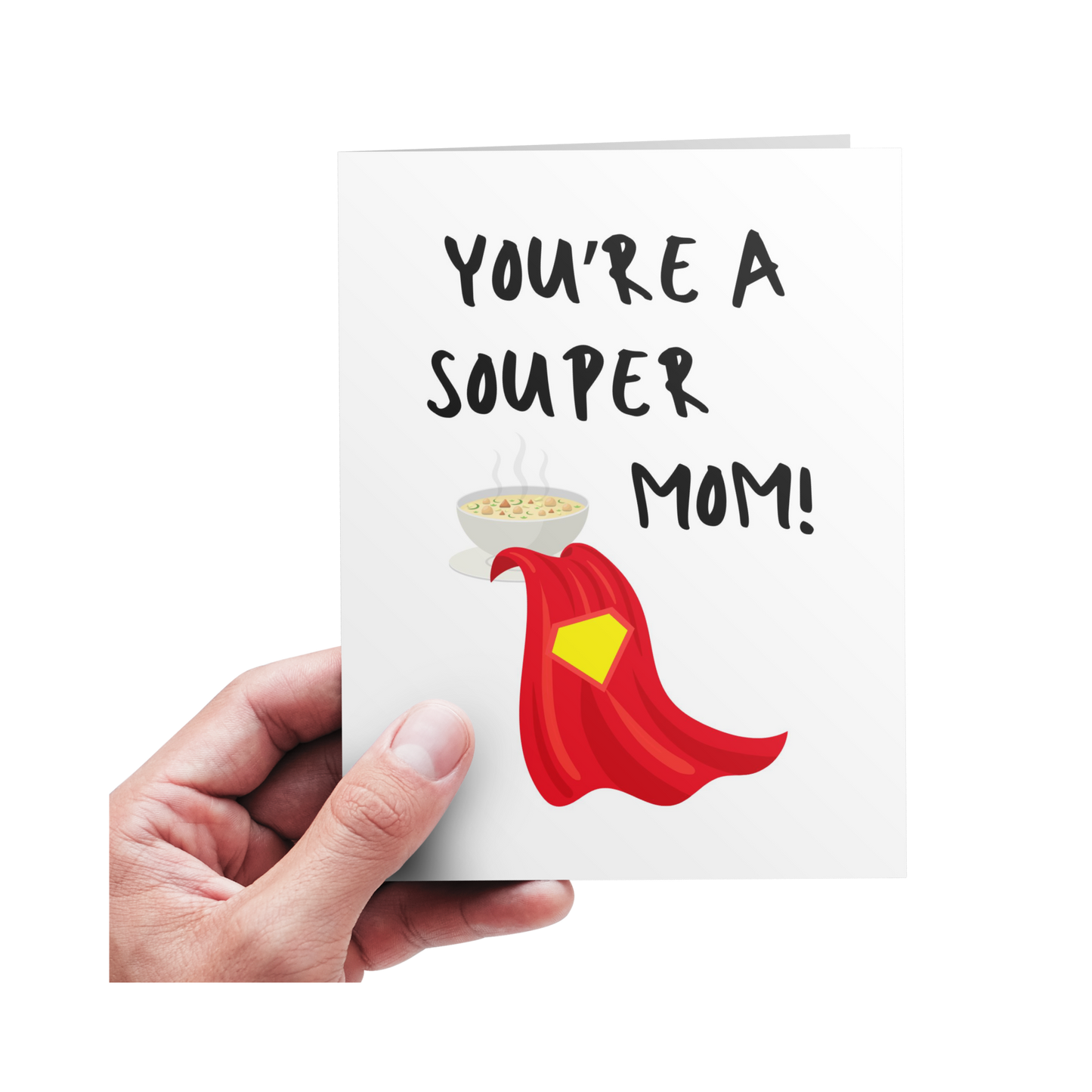 You're a Souper Mom!